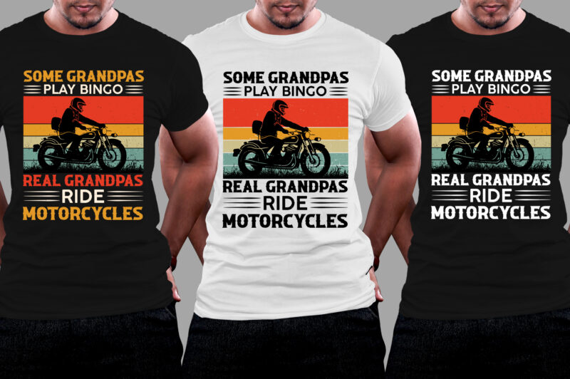 Some Grandpas Play Bingo Real Grandpas Ride Motorcycles T-Shirt Design