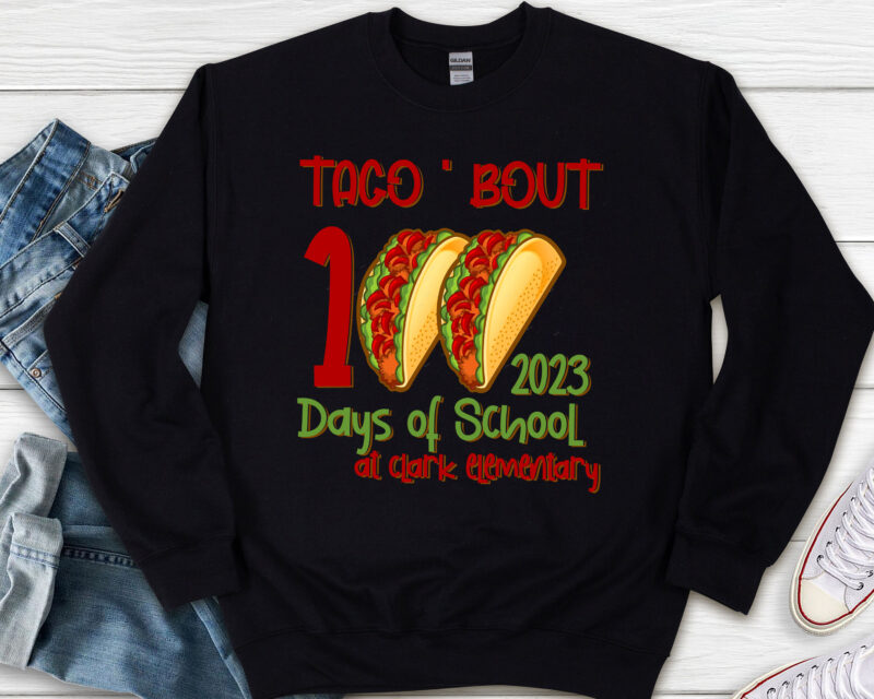 Student 100 days Custom shirt taco _bout 100 days of school tee, funny taco pun talk about 100 days of school KIDS t-shirt design Custom School PNG File PL