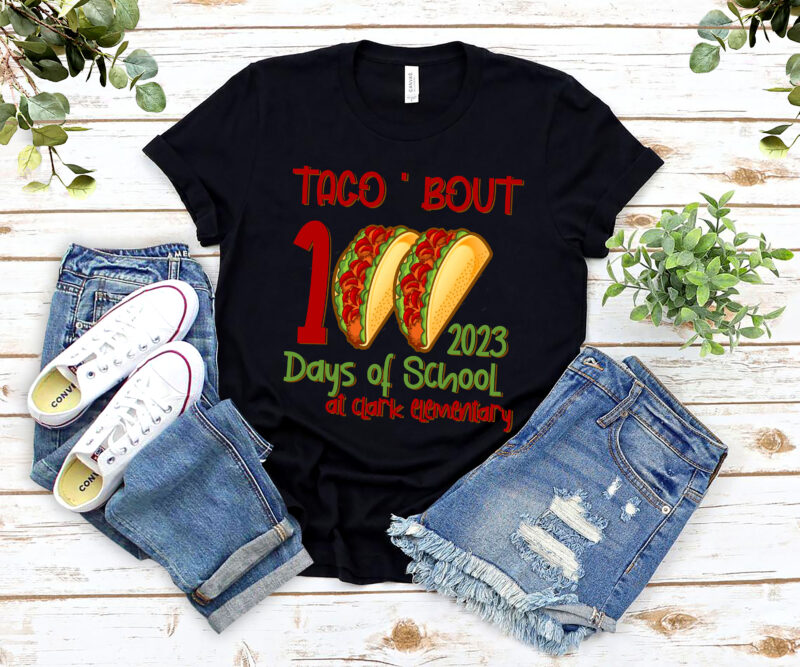 Student 100 days Custom shirt taco _bout 100 days of school tee, funny taco pun talk about 100 days of school KIDS t-shirt design Custom School PNG File PL