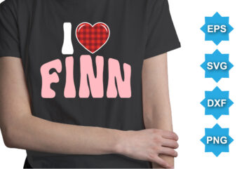 I Love Finn, Happy valentine shirt print template, 14 February typography design