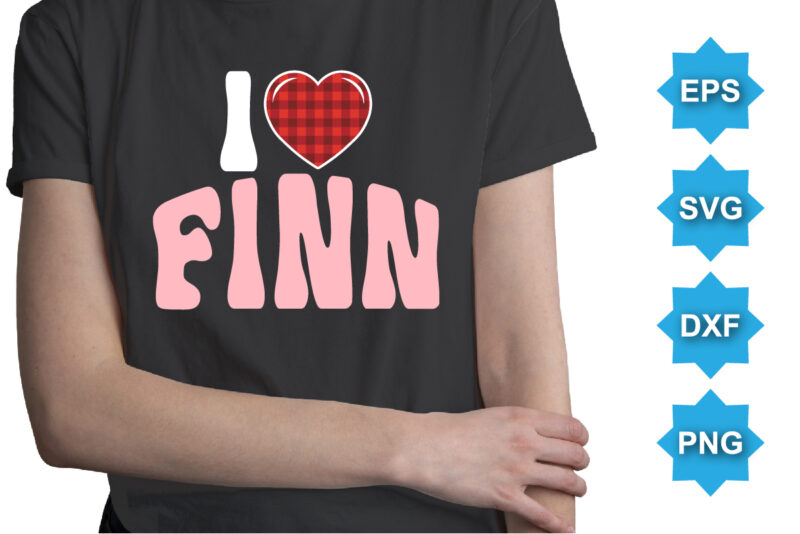 I Love Finn, Happy valentine shirt print template, 14 February typography design