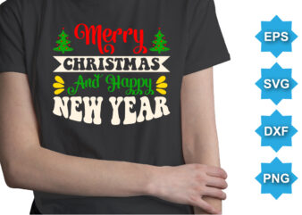 Merry Christmas And Happy New Year, Merry Christmas shirts Print Template, Xmas Ugly Snow Santa Clouse New Year Holiday Candy Santa Hat vector illustration for Christmas hand lettered