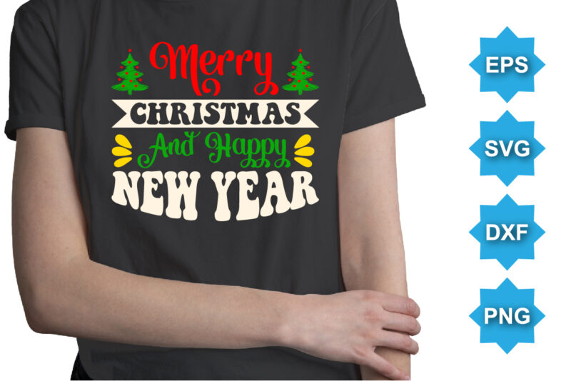 Merry Christmas And Happy New Year, Merry Christmas shirts Print Template, Xmas Ugly Snow Santa Clouse New Year Holiday Candy Santa Hat vector illustration for Christmas hand lettered
