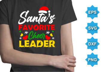 Sant’s Favorite Cheer Leader, Merry Christmas shirts Print Template, Xmas Ugly Snow Santa Clouse New Year Holiday Candy Santa Hat vector illustration for Christmas hand lettered