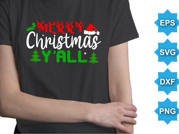 Merry christmas y’all, merry christmas shirts print template, xmas ugly snow santa clouse new year holiday candy santa hat vector illustration for christmas hand lettered