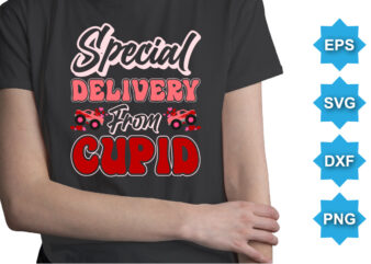 Special Delivery From Cupid, Happy valentine shirt print template, 14 February typography design