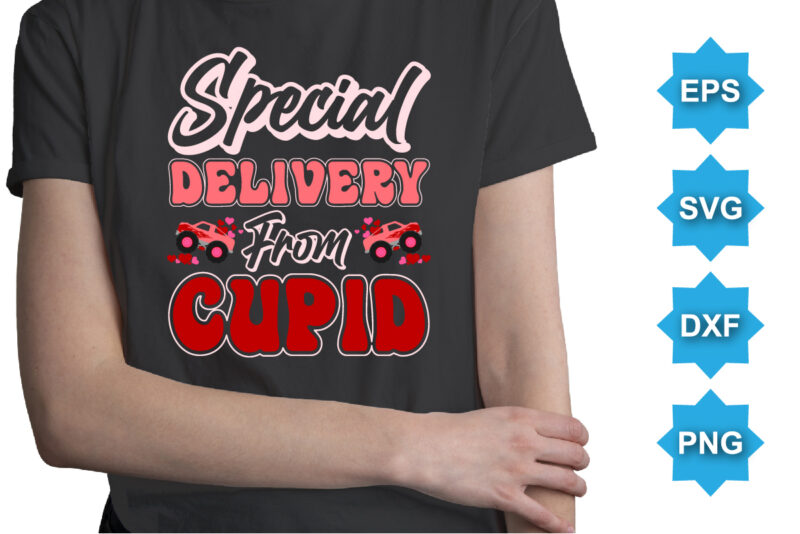 Special Delivery From Cupid, Happy valentine shirt print template, 14 February typography design