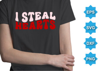 I steal hearts. Happy valentine shirt print template, 14 February typography design
