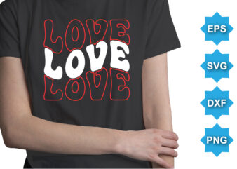 Love, Happy valentine shirt print template, 14 February typography design