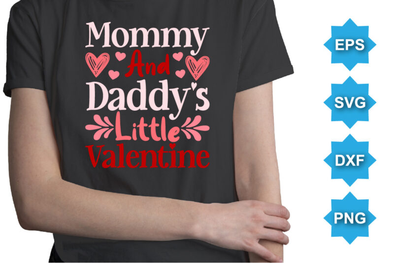 Mammy And Daddy’s Little Valentine, Happy valentine shirt print template, 14 February typography design