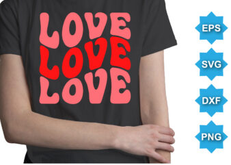 Love, Happy valentine shirt print template, 14 February typography design