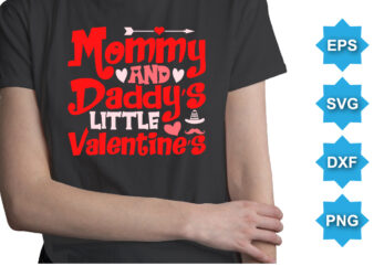 Mammy And Daddy’s Little Valentine, Happy valentine shirt print template, 14 February typography design