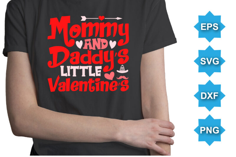 Mammy And Daddy’s Little Valentine, Happy valentine shirt print template, 14 February typography design