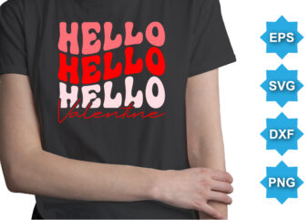 Hello Valentine, Happy valentine shirt print template, 14 February typography design