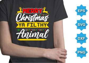 Merry Christmas Ya Filthy Animal, Merry Christmas shirts Print Template, Xmas Ugly Snow Santa Clouse New Year Holiday Candy Santa Hat vector illustration for Christmas hand lettered