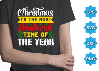 Christmas is the most wonderful time of the year. Merry Christmas shirts Print Template, Xmas Ugly Snow Santa Clouse New Year Holiday Candy Santa Hat vector illustration for Christmas hand