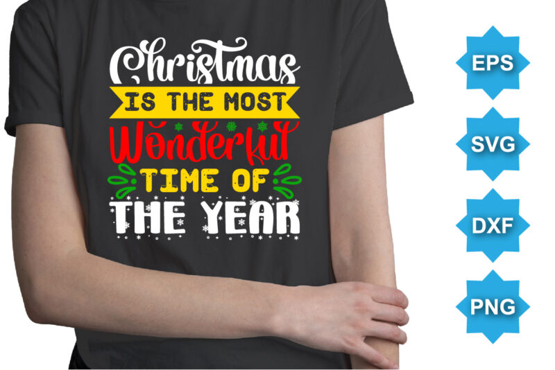 Christmas is the most wonderful time of the year. Merry Christmas shirts Print Template, Xmas Ugly Snow Santa Clouse New Year Holiday Candy Santa Hat vector illustration for Christmas hand