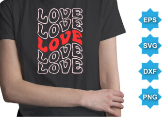 Love, Happy valentine shirt print template, 14 February typography design