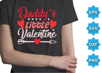 Daddy’s Little Valentine, Happy valentine shirt print template, 14 February typography design