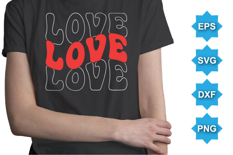 Love, Happy valentine shirt print template, 14 February typography design