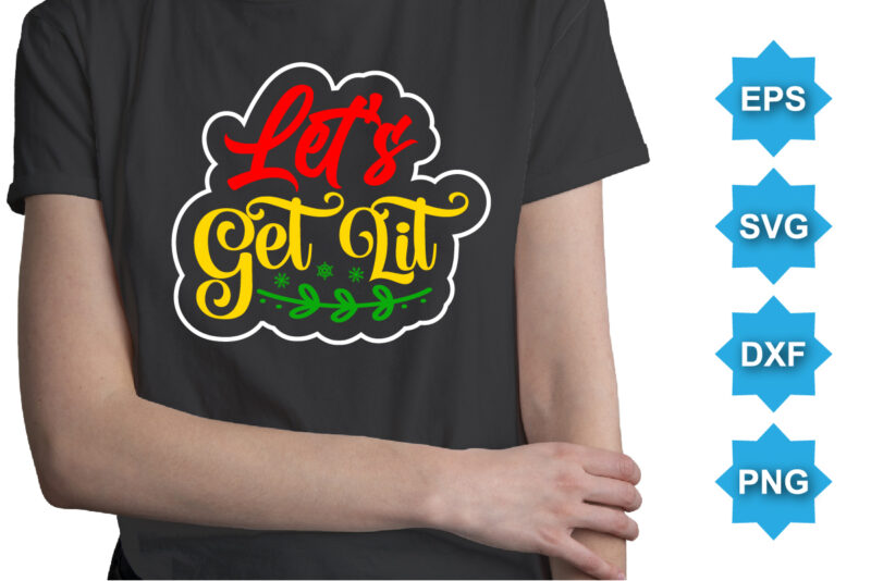 Let’s get lit. Merry Christmas shirts Print Template, Xmas Ugly Snow Santa Clouse New Year Holiday Candy Santa Hat vector illustration for Christmas hand lettered