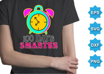100 Days Smarter, Happy back to school day shirt print template, typography design for kindergarten pre k preschool, last and first day of school, 100 days of school shirt