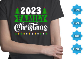 2023 Family Christmas, Merry Christmas shirts Print Template, Xmas Ugly Snow Santa Clouse New Year Holiday Candy Santa Hat vector illustration for Christmas hand lettered