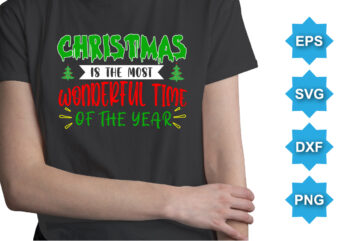 Christmas is the most wonderful time of the year. Merry Christmas shirts Print Template, Xmas Ugly Snow Santa Clouse New Year Holiday Candy Santa Hat vector illustration for Christmas hand lettered