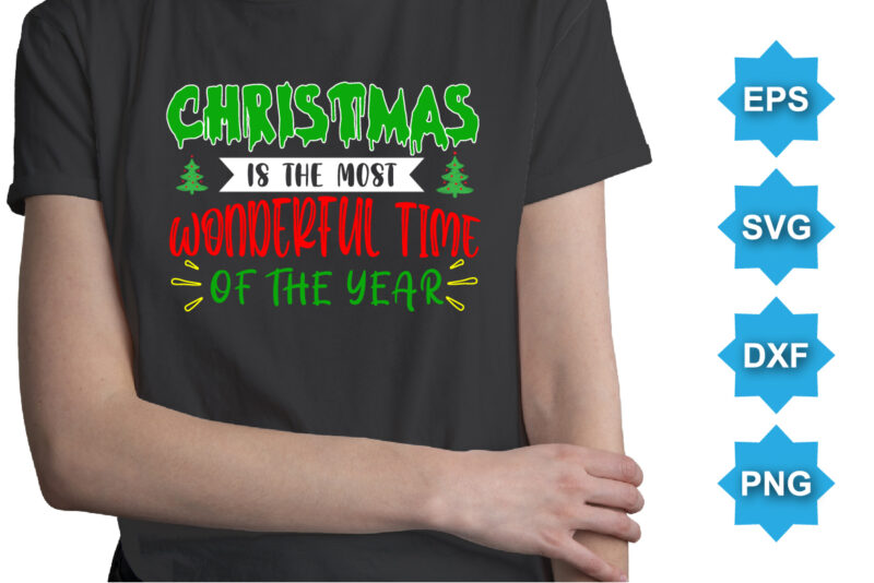 Christmas is the most wonderful time of the year. Merry Christmas shirts Print Template, Xmas Ugly Snow Santa Clouse New Year Holiday Candy Santa Hat vector illustration for Christmas hand