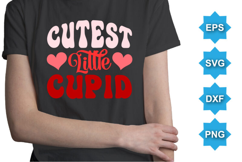 Cutest little cupid, Happy valentine shirt print template, 14 February typography design