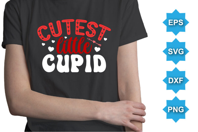 Cutest little cupid, Happy valentine shirt print template, 14 February typography design