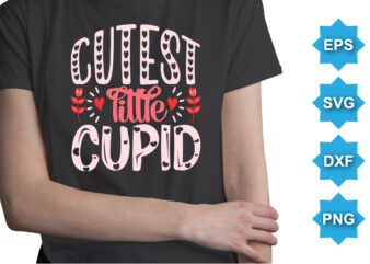 Cutest little cupid, Happy valentine shirt print template, 14 February typography design