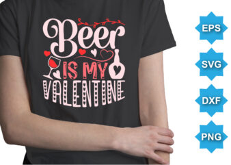 Beer is my Valentine