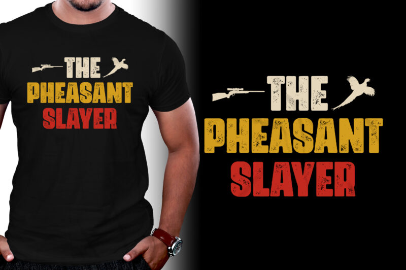 The Pheasant Slayer Hunting T-Shirt Design