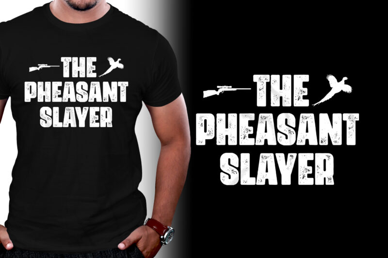 The Pheasant Slayer Hunting T-Shirt Design