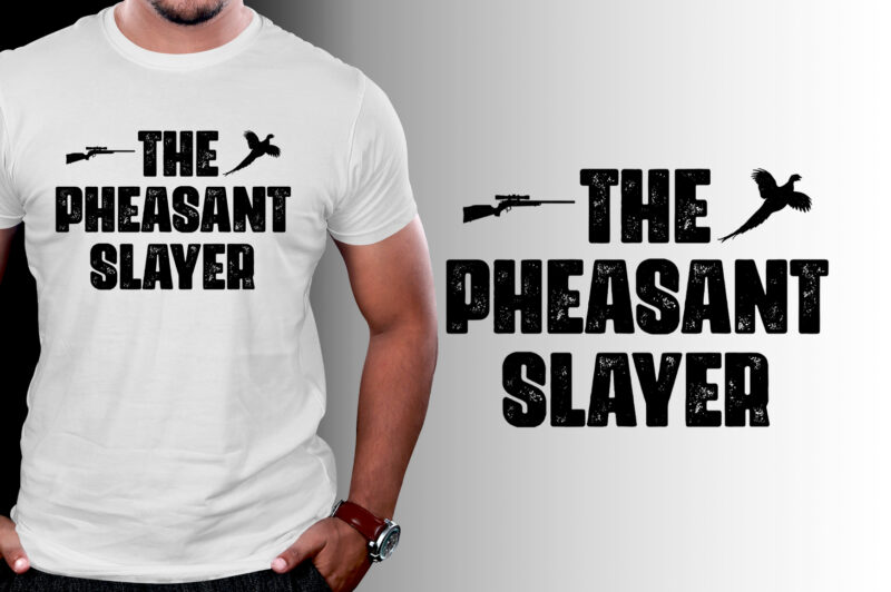 The Pheasant Slayer Hunting T-Shirt Design