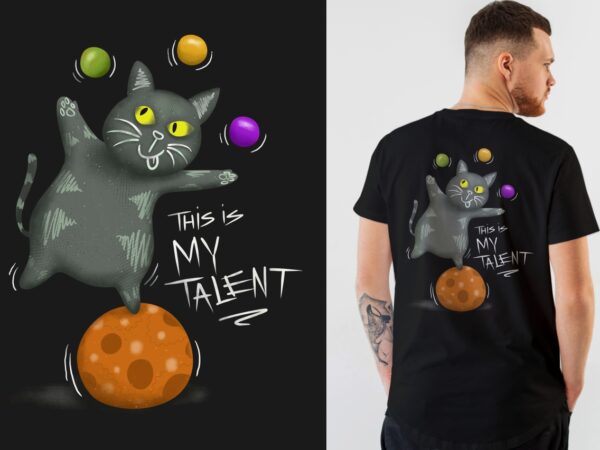 This is my talent t-shirt design | funny cat acrobatics, cute cat circus illustration t-shirt design png
