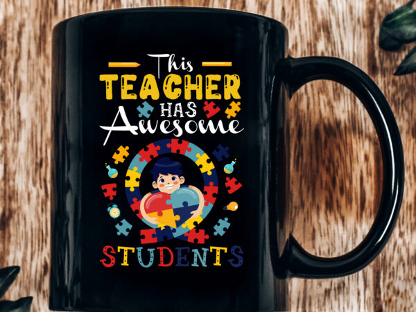 This teacher has awesome students puzzle autism awareness nc 2801 t shirt designs for sale