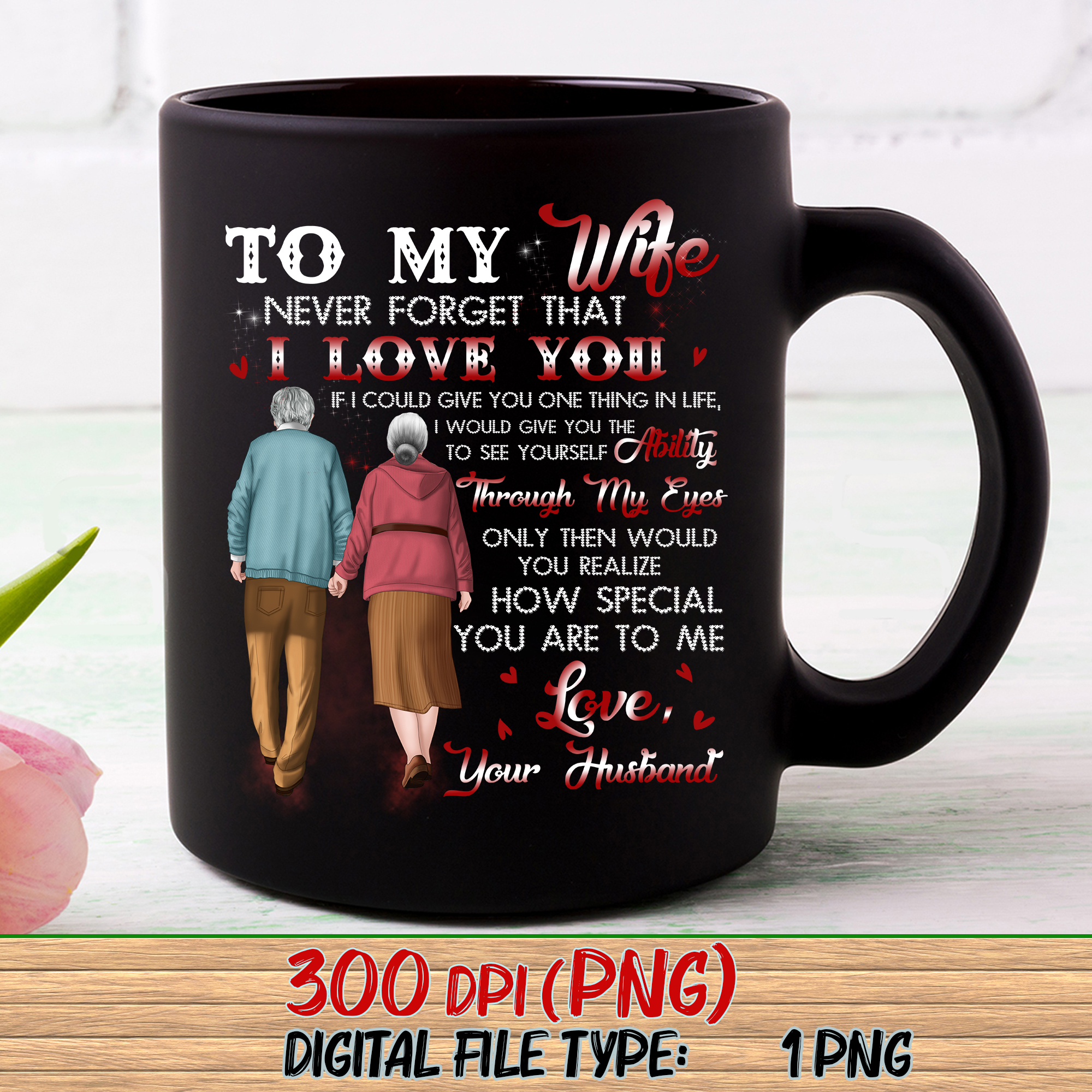 To My Wife Never Forget That I Love You T-Shirt To My Wife Never Forget That I Love You T-Shirt