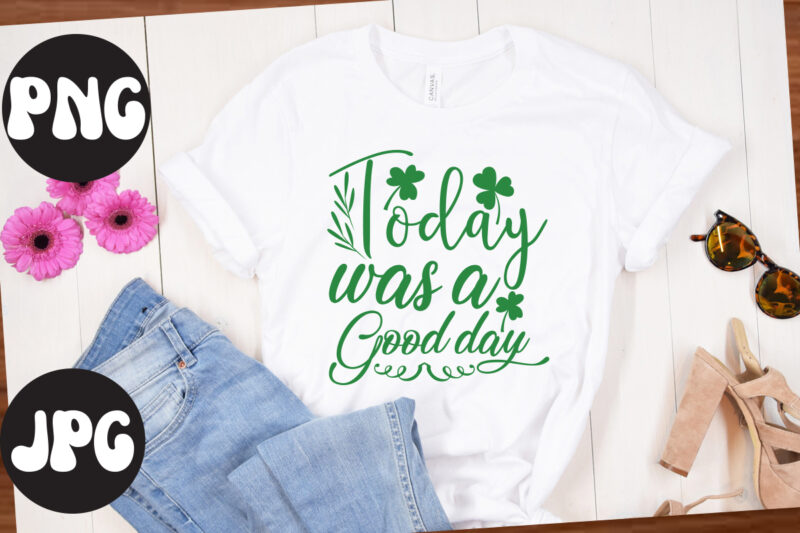 Today was a Good day SVG design, Today was a Good day, St Patrick's Day Bundle,St Patrick's Day SVG Bundle,Feelin Lucky PNG, Lucky Png, Lucky Vibes, Retro Smiley Face, Leopard