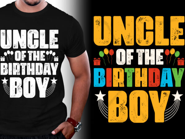 Uncle of the birthday boy t-shirt design