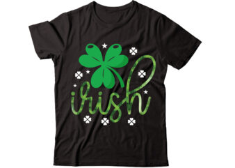 irish-01 vector t-shirt design,St Patricks Day, St Patricks Png Bundle, Shamrocks Png, St Patrick Day, Holiday Png, Sublimation Png, Png For Sublimation, Irish Png Bundle Saint Patrick’s Day Svg, Shamrock
