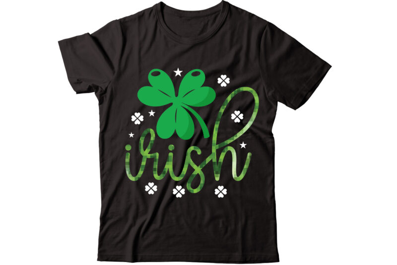 irish-01 vector t-shirt design,St Patricks Day, St Patricks Png Bundle, Shamrocks Png, St Patrick Day, Holiday Png, Sublimation Png, Png For Sublimation, Irish Png Bundle Saint Patrick's Day Svg, Shamrock