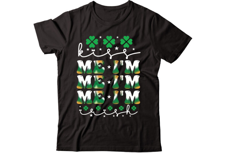 Kiss Me I'm Irish-01 vector t-shirt design,St Patricks Day, St Patricks Png Bundle, Shamrocks Png, St Patrick Day, Holiday Png, Sublimation Png, Png For Sublimation, Irish Png Bundle Saint Patrick's