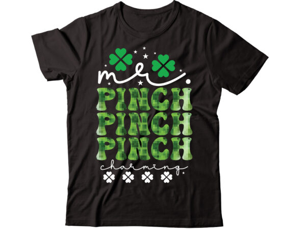 Mr. pinch charming-01 vector t-shirt design,st patricks day, st patricks png bundle, shamrocks png, st patrick day, holiday png, sublimation png, png for sublimation, irish png bundle saint patrick’s day