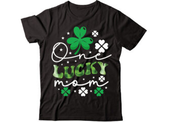 One Lucky Mom-01 vector t-shirt design,St Patricks Day, St Patricks Png Bundle, Shamrocks Png, St Patrick Day, Holiday Png, Sublimation Png, Png For Sublimation, Irish Png Bundle Saint Patrick’s Day