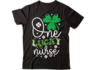 One Lucky Nurse-01 vector t-shirt design,St Patricks Day, St Patricks Png Bundle, Shamrocks Png, St Patrick Day, Holiday Png, Sublimation Png, Png For Sublimation, Irish Png Bundle Saint Patrick’s Day