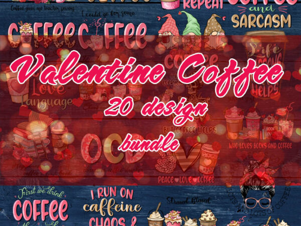 Valentine coffee png bundle, valentine coffee png, valentine drinks png, latte drink png, xoxo png, coffee lover, valentine digital download t shirt vector art