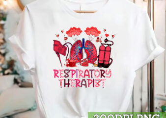 Valentine Respiratory Therapist Shirt PNG, Love Respiratory Therapy, Pulmonologist Design, Valentine Day RT, Nurse Valentine PNG File PC