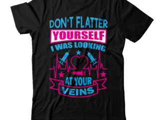 Don’t Flatter Yourself I Was Looking At Your Vein T-shirt Design, fishing t shirt, fishing t shirt design, fishing freaks t shirt, red t shirt fishing, fish cut t-shirt